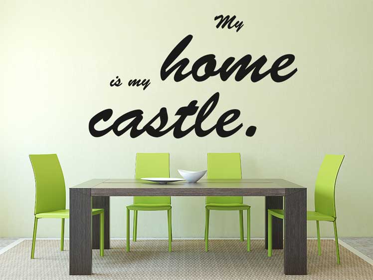 My home is my castle
